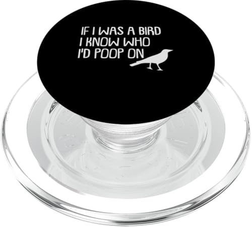 Lustiger sarkastischer Spruch "If I Was A Bird" PopSockets PopGrip für MagSafe Lustiger sarkastischer Spruch "If I Was A Bird" PopSockets PopGrip für MagSafe von Funny Sarcastic Humor & Jokes Gift Co. Inc,