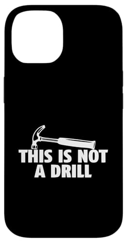 Lustiger sarkastischer Spruch "This Is Not A Drill" Hülle für iPhone 14 von Funny Sarcastic Humor & Jokes Gift Co. Inc,