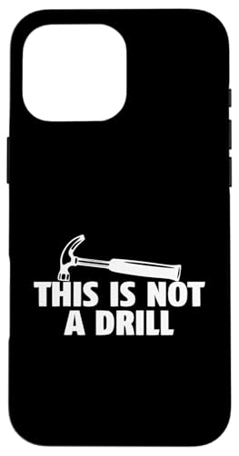 Lustiger sarkastischer Spruch "This Is Not A Drill" Hülle für iPhone 16 Pro Max Lustiger sarkastischer Spruch "This Is Not A Drill" Hülle für iPhone 16 Pro Max von Funny Sarcastic Humor & Jokes Gift Co. Inc,