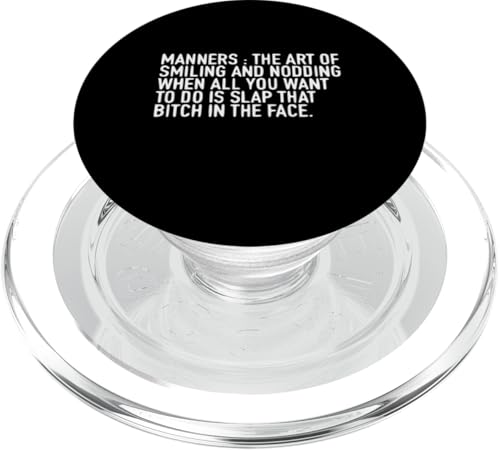 Manners Lustiger sarkastischer Spruch PopSockets PopGrip für MagSafe Manners Lustiger sarkastischer Spruch PopSockets PopGrip für MagSafe von Funny Sarcastic Humor & Jokes Gift Co. Inc,