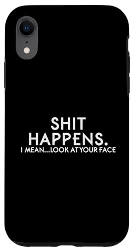 Shit Happens Lustiger sarkastischer Spruch Hülle für iPhone XR Shit Happens Lustiger sarkastischer Spruch Hülle für iPhone XR von Funny Sarcastic Humor & Jokes Gift Co. Inc,