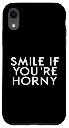Smile If You Re Horny Lustiger sarkastischer Spruch Hülle für iPhone XR Smile If You Re Horny Lustiger sarkastischer Spruch Hülle für iPhone XR von Funny Sarcastic Humor & Jokes Gift Co. Inc,
