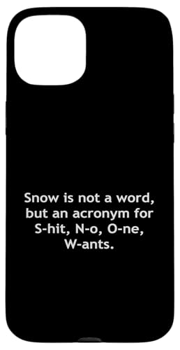 Snow Is Not A Word Lustiger sarkastischer Spruch Hülle für iPhone 15 Plus Snow Is Not A Word Lustiger sarkastischer Spruch Hülle für iPhone 15 Plus von Funny Sarcastic Humor & Jokes Gift Co. Inc,