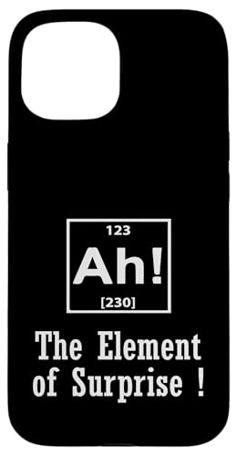 The Element Of Surprise Lustiger sarkastischer Spruch Hülle für iPhone 15 von Funny Sarcastic Humor & Jokes Gift Co. Inc,