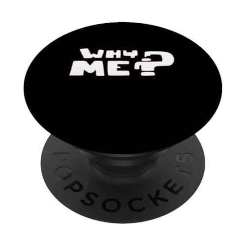 Why Me Lustiger sarkastischer Spruch PopSockets Klebender PopGrip Why Me Lustiger sarkastischer Spruch PopSockets Klebender PopGrip von Funny Sarcastic Humor & Jokes Gift Co. Inc,