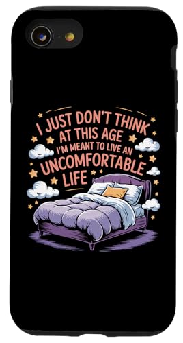 Denke nicht, dass es in diesem Alter bedeutet, ein unangenehmes Leben zu führen Hülle für iPhone SE (2020) / 7 / 8 von Funny Sarcastic Quote Saying - DressedForDuty
