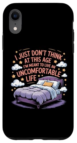 Denke nicht, dass es in diesem Alter bedeutet, ein unangenehmes Leben zu führen Hülle für iPhone XR von Funny Sarcastic Quote Saying - DressedForDuty