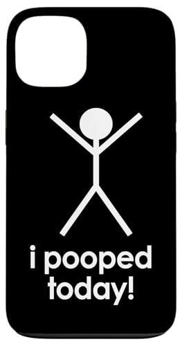 I Pooped Today T-Shirt lustiger Spruch sarkastische Neuheit Humor Hülle für iPhone 13 von Funny Saying Shirt & Funny T-Shirts With Sayings