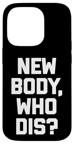 New Body, Who Dis? T-Shirt Lustig Spruch sarkastisch Neuheit Hülle für iPhone 14 Pro von Funny Saying Shirt & Funny T-Shirts With Sayings