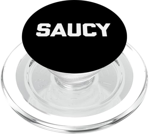 Saucy T-Shirt lustig Spruch sarkastisch Neuheit Humor niedlich cool PopSockets PopGrip für MagSafe Saucy T-Shirt lustig Spruch sarkastisch Neuheit Humor niedlich cool PopSockets PopGrip für MagSafe von Funny Saying Shirt & Funny T-Shirts With Sayings