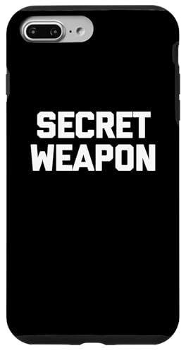 Secret Weapon T-Shirt Lustiger Spruch Sarkastisch Neuheit Humor Hülle für iPhone 7 Plus/8 Plus Secret Weapon T-Shirt Lustiger Spruch Sarkastisch Neuheit Humor Hülle für iPhone 7 Plus/8 Plus von Funny Saying Shirt & Funny T-Shirts With Sayings