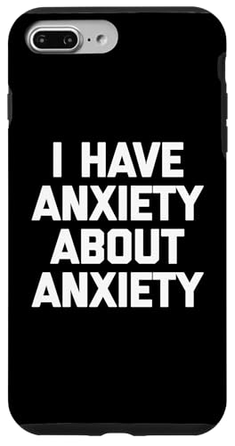 I Have Anxiety About Anxiety T-Shirt Lustiger Spruch Sarkastisch Hülle für iPhone 7 Plus/8 Plus I Have Anxiety About Anxiety T-Shirt Lustiger Spruch Sarkastisch Hülle für iPhone 7 Plus/8 Plus von Funny Saying T-Shirt & Funny Shirts With Sayings