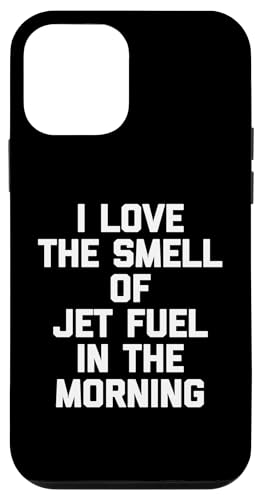 Lustiges T-Shirt mit Aufschrift "I Love The Smell Of Jet Fuel In The Morning" Hülle für iPhone 12 mini Lustiges T-Shirt mit Aufschrift "I Love The Smell Of Jet Fuel In The Morning" Hülle für iPhone 12 mini von Funny Saying T-Shirt & Funny Shirts With Sayings