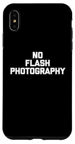 No Flash Photography T-Shirt lustiger Spruch sarkastische Neuheit Hülle für iPhone XS Max No Flash Photography T-Shirt lustiger Spruch sarkastische Neuheit Hülle für iPhone XS Max von Funny Saying T-Shirt & Funny Shirts With Sayings