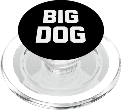 Big Dog T-Shirt lustig Spruch sarkastisch Neuheit Humor cool PopSockets PopGrip für MagSafe Big Dog T-Shirt lustig Spruch sarkastisch Neuheit Humor cool PopSockets PopGrip für MagSafe von Funny Shirt With Saying & Funny T-Shirts