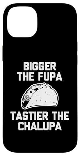 Bigger The Fupa, Tastier The Chalupa T-Shirt lustiger Spruch Hülle für iPhone 14 Plus Bigger The Fupa, Tastier The Chalupa T-Shirt lustiger Spruch Hülle für iPhone 14 Plus von Funny Shirt With Saying & Funny T-Shirts
