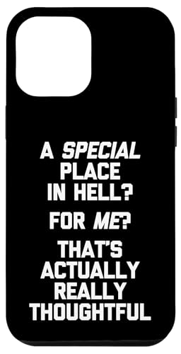 Ein besonderer Ort in der Hölle? Für mich?... lustiger Spruch sarkastisch Hülle für iPhone 12 Pro Max Ein besonderer Ort in der Hölle? Für mich?... lustiger Spruch sarkastisch Hülle für iPhone 12 Pro Max von Funny Shirt With Saying & Funny T-Shirts