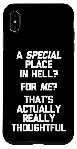 Ein besonderer Ort in der Hölle? Für mich?... lustiger Spruch sarkastisch Hülle für iPhone XS Max Ein besonderer Ort in der Hölle? Für mich?... lustiger Spruch sarkastisch Hülle für iPhone XS Max von Funny Shirt With Saying & Funny T-Shirts