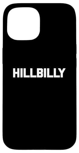 Hillbilly T-Shirt lustig Spruch sarkastisch Neuheit Humor cool Hülle für iPhone 15 Hillbilly T-Shirt lustig Spruch sarkastisch Neuheit Humor cool Hülle für iPhone 15 von Funny Shirt With Saying & Funny T-Shirts