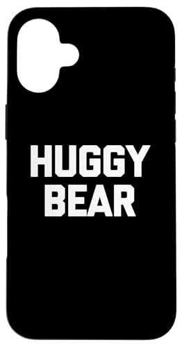 Huggy Bear T-Shirt lustig Spruch sarkastisch Neuheit Humor niedlich Hülle für iPhone 16 Plus Huggy Bear T-Shirt lustig Spruch sarkastisch Neuheit Humor niedlich Hülle für iPhone 16 Plus von Funny Shirt With Saying & Funny T-Shirts