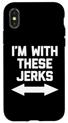 I'm With These Jerks T-Shirt lustiger Spruch sarkastische Neuheit Hülle für iPhone X/XS I'm With These Jerks T-Shirt lustiger Spruch sarkastische Neuheit Hülle für iPhone X/XS von Funny Shirt With Saying & Funny T-Shirts