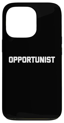 Opportunist T-Shirt Lustig Spruch sarkastisch süß cool Neuheit Hülle für iPhone 13 Pro Opportunist T-Shirt Lustig Spruch sarkastisch süß cool Neuheit Hülle für iPhone 13 Pro von Funny Shirt With Saying & Funny T-Shirts