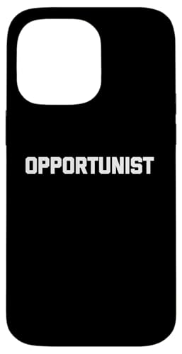 Opportunist T-Shirt Lustig Spruch sarkastisch süß cool Neuheit Hülle für iPhone 14 Pro Max Opportunist T-Shirt Lustig Spruch sarkastisch süß cool Neuheit Hülle für iPhone 14 Pro Max von Funny Shirt With Saying & Funny T-Shirts