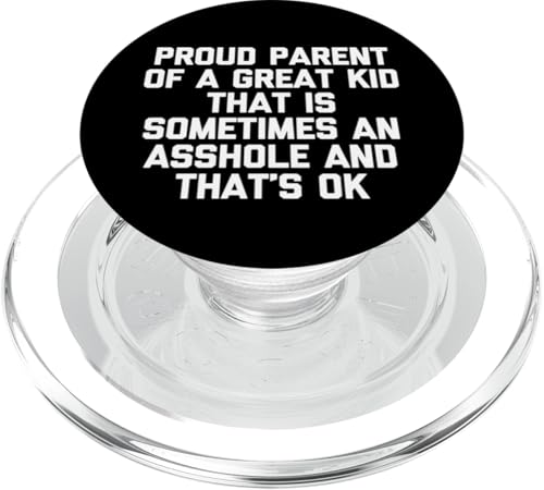 Proud Parent Of A Kid That Is Sometimes An Asshole - Funny PopSockets PopGrip für MagSafe Proud Parent Of A Kid That Is Sometimes An Asshole - Funny PopSockets PopGrip für MagSafe von Funny Shirt With Saying & Funny T-Shirts