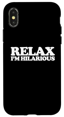 Relax (I'm Hilarious) T-Shirt lustiger Spruch sarkastische Neuheit Hülle für iPhone X/XS von Funny Shirt With Saying & Funny T-Shirts