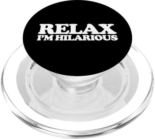 Relax (I'm Hilarious) T-Shirt lustiger Spruch sarkastische Neuheit PopSockets PopGrip für MagSafe von Funny Shirt With Saying & Funny T-Shirts