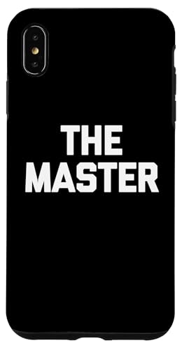 The Master T-Shirt lustig Spruch sarkastisch Neuheit Humor cool Hülle für iPhone XS Max von Funny Shirt With Saying & Funny T-Shirts