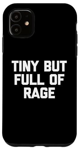 Tiny But Full Of Rage T-Shirt Lustiger Spruch Sarkastische Neuheit Hülle für iPhone 11 Tiny But Full Of Rage T-Shirt Lustiger Spruch Sarkastische Neuheit Hülle für iPhone 11 von Funny Shirt With Saying & Funny T-Shirts