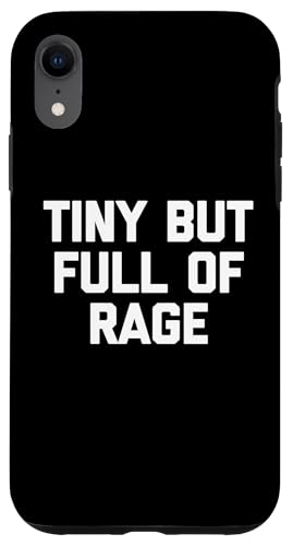 Tiny But Full Of Rage T-Shirt Lustiger Spruch Sarkastische Neuheit Hülle für iPhone XR Tiny But Full Of Rage T-Shirt Lustiger Spruch Sarkastische Neuheit Hülle für iPhone XR von Funny Shirt With Saying & Funny T-Shirts