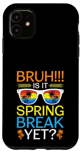 BRUH: Ist es Spring Break, Beach, Spring Vacation? Hülle für iPhone 11 BRUH: Ist es Spring Break, Beach, Spring Vacation? Hülle für iPhone 11 von Funny Spring Break Apparel