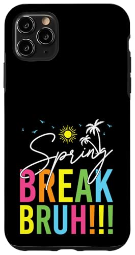 Frühlingsurlaub BRUH Beach Frühlingsurlaub Hülle für iPhone 11 Pro Max Frühlingsurlaub BRUH Beach Frühlingsurlaub Hülle für iPhone 11 Pro Max von Funny Spring Break Apparel