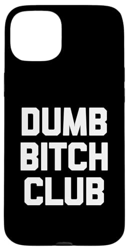 Dumb Bitch Club T-Shirt lustig sarkastisch Neuheit niedlich Hülle für iPhone 15 Plus Dumb Bitch Club T-Shirt lustig sarkastisch Neuheit niedlich Hülle für iPhone 15 Plus von Funny T-Shirts For Women & Funny Womens Shirts
