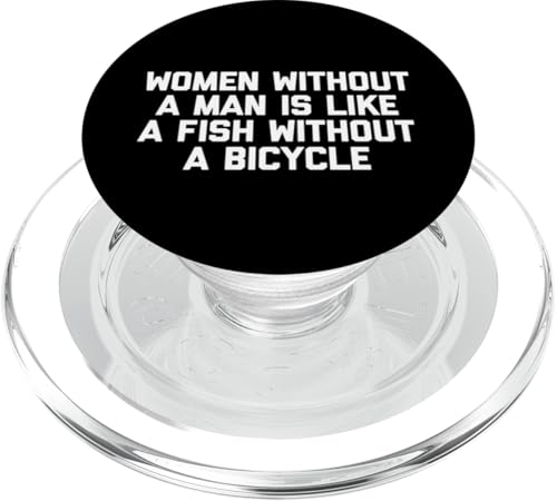 Frauen ohne Mann ist wie ein Fisch ohne Fahrrad - lustig PopSockets PopGrip für MagSafe von Funny T-Shirts For Women & Funny Womens Shirts