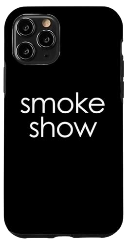 Smoke Show T-Shirt funny saying sarcastic novelty cool cute Hülle für iPhone 11 Pro Smoke Show T-Shirt funny saying sarcastic novelty cool cute Hülle für iPhone 11 Pro von Funny T-Shirts For Women & Funny Womens Shirts
