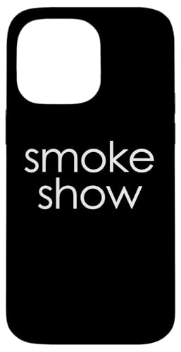 Smoke Show T-Shirt funny saying sarcastic novelty cool cute Hülle für iPhone 14 Pro Max Smoke Show T-Shirt funny saying sarcastic novelty cool cute Hülle für iPhone 14 Pro Max von Funny T-Shirts For Women & Funny Womens Shirts