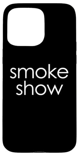 Smoke Show T-Shirt funny saying sarcastic novelty cool cute Hülle für iPhone 15 Pro Max Smoke Show T-Shirt funny saying sarcastic novelty cool cute Hülle für iPhone 15 Pro Max von Funny T-Shirts For Women & Funny Womens Shirts