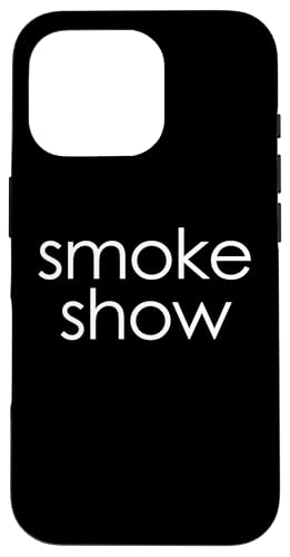 Smoke Show T-Shirt funny saying sarcastic novelty cool cute Hülle für iPhone 16 Pro Smoke Show T-Shirt funny saying sarcastic novelty cool cute Hülle für iPhone 16 Pro von Funny T-Shirts For Women & Funny Womens Shirts