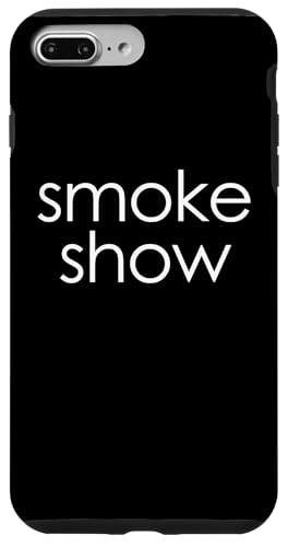 Smoke Show T-Shirt funny saying sarcastic novelty cool cute Hülle für iPhone 7 Plus/8 Plus Smoke Show T-Shirt funny saying sarcastic novelty cool cute Hülle für iPhone 7 Plus/8 Plus von Funny T-Shirts For Women & Funny Womens Shirts