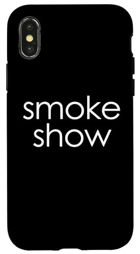 Smoke Show T-Shirt funny saying sarcastic novelty cool cute Hülle für iPhone X/XS Smoke Show T-Shirt funny saying sarcastic novelty cool cute Hülle für iPhone X/XS von Funny T-Shirts For Women & Funny Womens Shirts