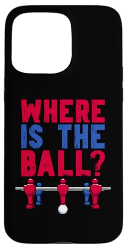 Tischfußball Kicker Witz Wo ist der Ball? Hülle für iPhone 15 Pro Max Tischfußball Kicker Witz Wo ist der Ball? Hülle für iPhone 15 Pro Max von Funny Table Foosball Player Gifts