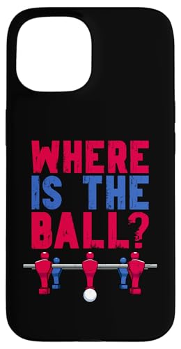 Tischfußball Kicker Witz Wo ist der Ball? Hülle für iPhone 15 Tischfußball Kicker Witz Wo ist der Ball? Hülle für iPhone 15 von Funny Table Foosball Player Gifts