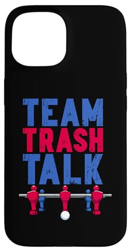 Tischfußballspieler Team Trash Talk Hülle für iPhone 15 Tischfußballspieler Team Trash Talk Hülle für iPhone 15 von Funny Table Foosball Player Gifts