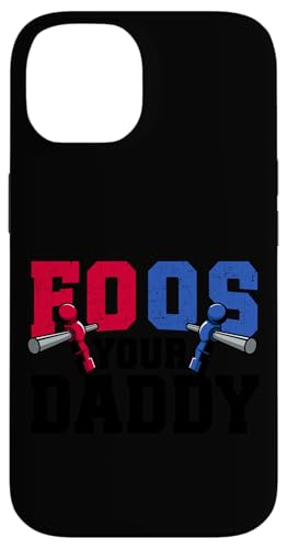 Tischfußballspieler Witz Foos Your Daddy Hülle für iPhone 14 von Funny Table Foosball Player Gifts