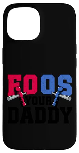 Tischfußballspieler Witz Foos Your Daddy Hülle für iPhone 15 Tischfußballspieler Witz Foos Your Daddy Hülle für iPhone 15 von Funny Table Foosball Player Gifts