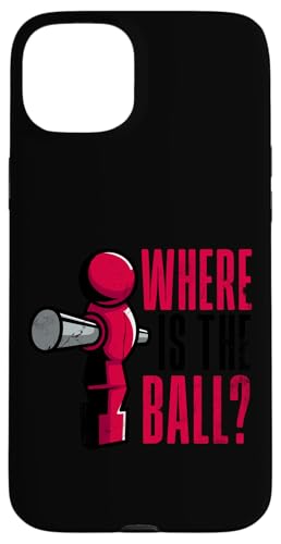 Tischfußballspieler Witz Wo ist der Ball Hülle für iPhone 15 Plus Tischfußballspieler Witz Wo ist der Ball Hülle für iPhone 15 Plus von Funny Table Foosball Player Gifts