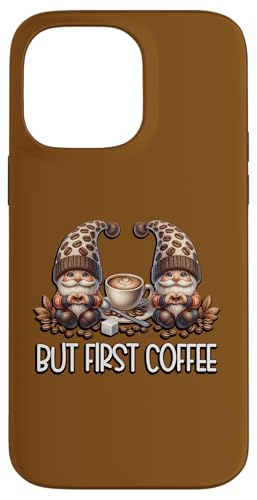 But First Coffee Funny Sayings For Gnome Lover And Barista Hülle für iPhone 14 Pro Max von Funny Teacher Gnome Coffee Gifts For Coffee Lovers